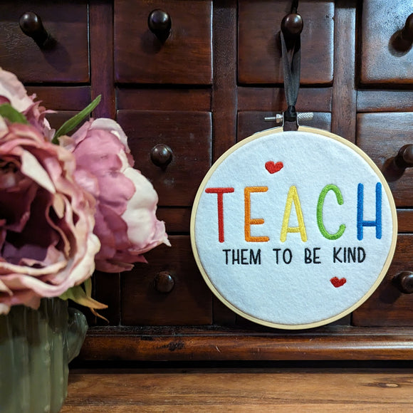 Teach Them To Be Kind Embroidered Hoop Wall Art