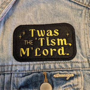 Twas the 'Tism, M'Lord Embroidered Iron On Patch