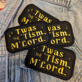 Twas the 'Tism, M'Lord Embroidered Iron On Patch