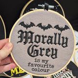 Morally Grey Is My Favourite Colour Small Embroidered Hoop Wall Art