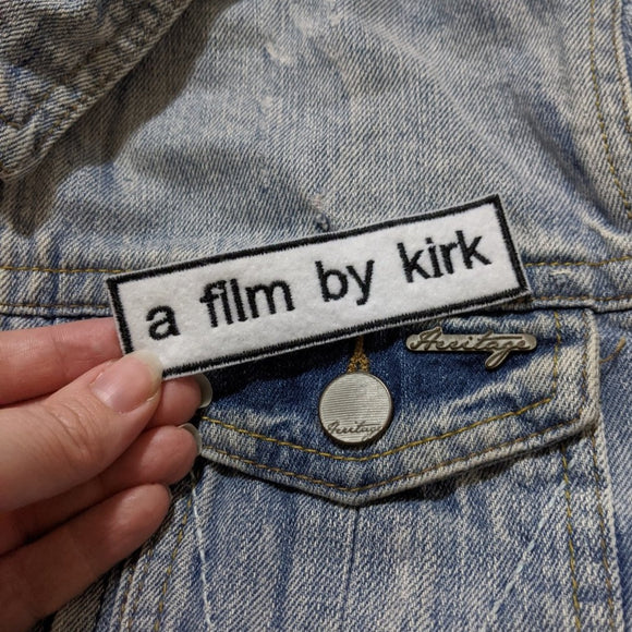 A Film By Kirk Patch