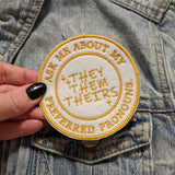 Ask Me About My Preferred Pronouns Patch