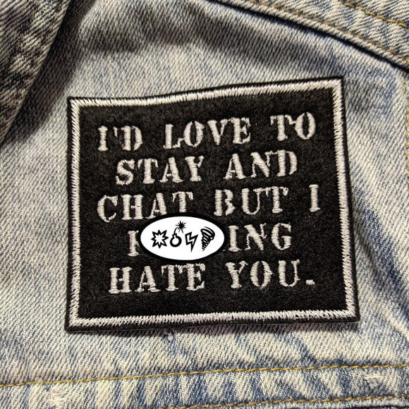Love To Stay And Chat Patch