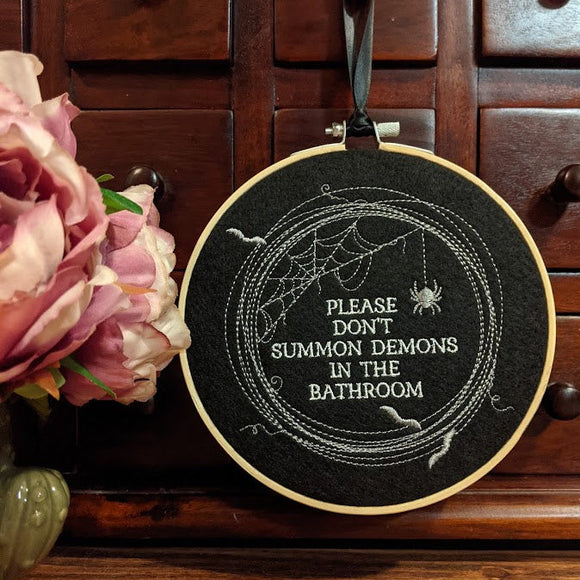 Please Don't Summon Demons In The Bathroom Embroidered Hoop Wall Art