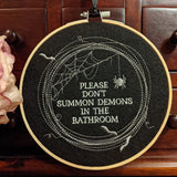 Please Don't Summon Demons In The Bathroom Embroidered Hoop Wall Art