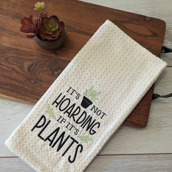 Plant Hoarder Embroidered Tea Towel