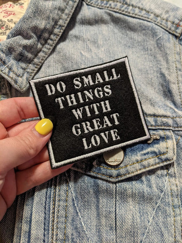 Do Small Things With Great Love Patch